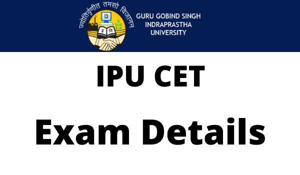 IPU CET 2023 – (Indraprastha University Common Entrance Test) IPU CET 2023 – (Indraprastha University Common Entrance Test)